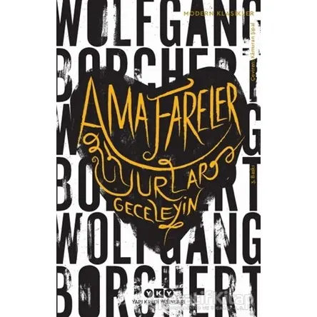 Ama Fareler Uyurlar Geceleyin - Wolfgang Borchert - Yapı Kredi Yayınları