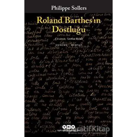 Roland Barthes’ın Dostluğu - Philippe Sollers - Yapı Kredi Yayınları