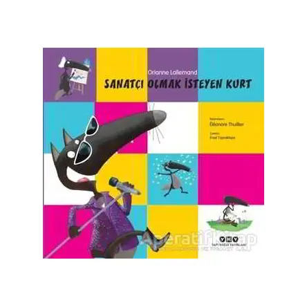 Sanatçı Olmak İsteyen Kurt - Orianne Lallemand - Yapı Kredi Yayınları