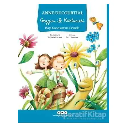 Gezgin İle Kartanesi Bay Kocasırt’ın Evinde - Anne Ducourtial - Yapı Kredi Yayınları