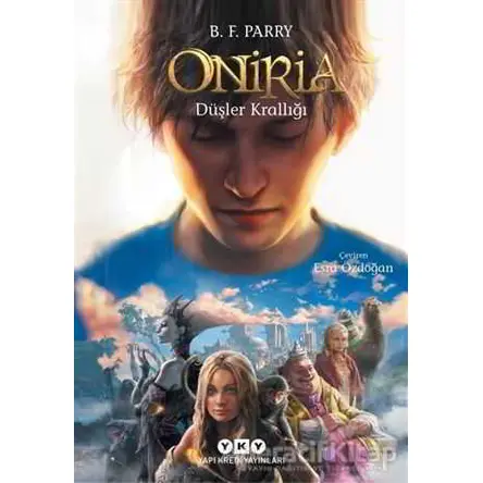 Oniria 1 - Düşler Krallığı - B. F. Parry - Yapı Kredi Yayınları