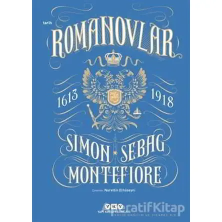 Romanovlar 1613 - 1918 - Simon Sebag Montefiore - Yapı Kredi Yayınları