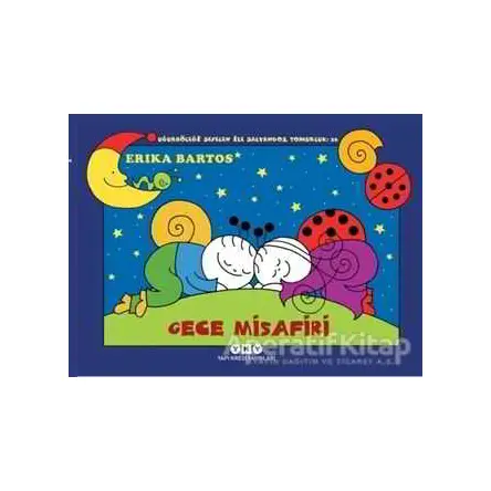 Gece Misafiri: Uğurböceği Sevecen ile Salyangoz Tomurcuk 26 - Erika Bartos - Yapı Kredi Yayınları