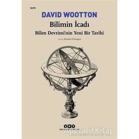 Bilimin İcadı - David Wootton - Yapı Kredi Yayınları