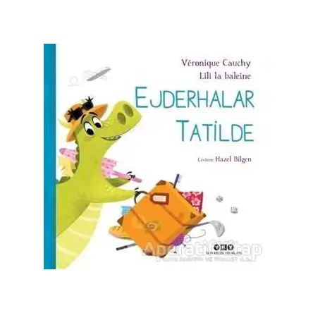 Ejderhalar Tatilde - Veronique Cauchy - Yapı Kredi Yayınları