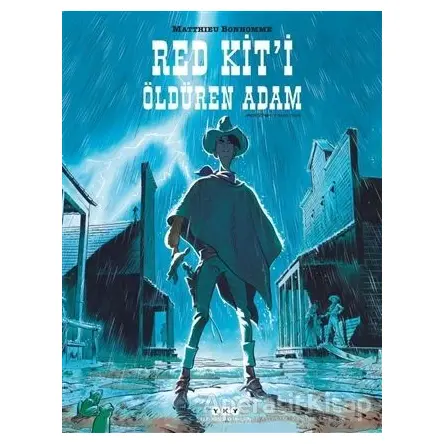 Red Kit’i Öldüren Adam - Matthieu Bonhomme - Yapı Kredi Yayınları