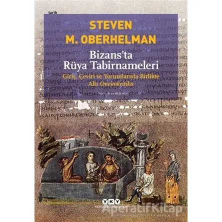 Bizans’ta Rüya Tabirnameleri - Steven M. Oberhelman - Yapı Kredi Yayınları