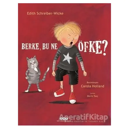 Berke, Bu Ne Öfke? - Edith Schreiber-Wicke - Yapı Kredi Yayınları