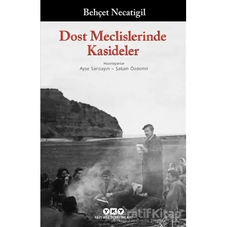Dost Meclislerinde Kasideler - Behçet Necatigil - Yapı Kredi Yayınları