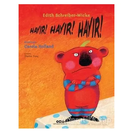 Hayır! Hayır! Hayır! - Edith Schreiber-Wicke - Yapı Kredi Yayınları