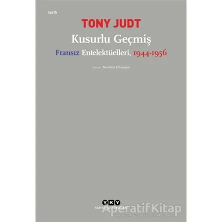 Kusurlu Geçmiş - Tony Judt - Yapı Kredi Yayınları