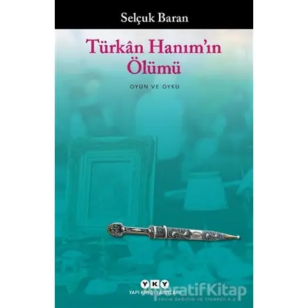 Türkan Hanım’ın Ölümü - Selçuk Baran - Yapı Kredi Yayınları