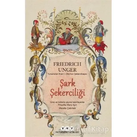 Şark Şekerciliği - Friedrich Unger - Yapı Kredi Yayınları