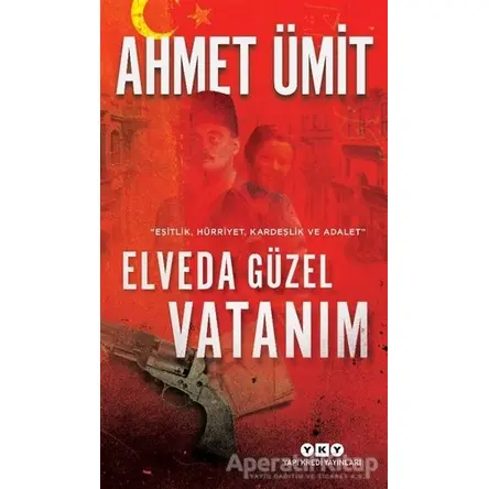 Elveda Güzel Vatanım - Ahmet Ümit - Yapı Kredi Yayınları