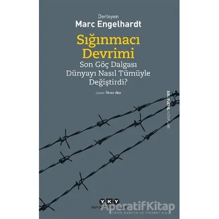 Sığınmacı Devrimi - Marc Engelhardt - Yapı Kredi Yayınları