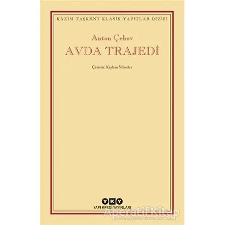Avda Trajedi - Anton Pavloviç Çehov - Yapı Kredi Yayınları