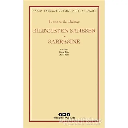 Bilinmeyen Şaheser - Sarrasine - Honore de Balzac - Yapı Kredi Yayınları