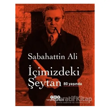 İçimizdeki Şeytan 80 Yaşında (Özel Baskı) - Sabahattin Ali - Yapı Kredi Yayınları
