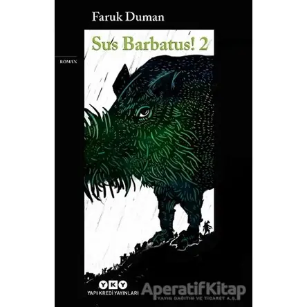 Sus Barbatus 2 - Faruk Duman - Yapı Kredi Yayınları