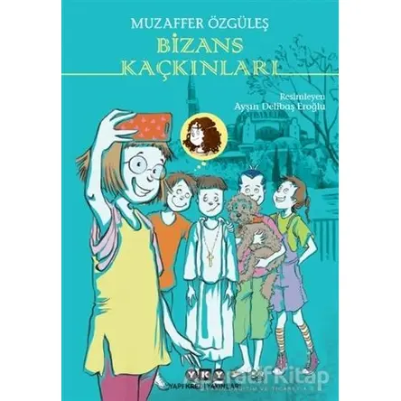 Bizans Kaçkınları - Muzaffer Özgüleş - Yapı Kredi Yayınları