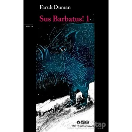 Sus Barbatus! 1 - Faruk Duman - Yapı Kredi Yayınları