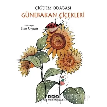 Günebakan Çiçekleri - Çiğdem Odabaşı - Yapı Kredi Yayınları