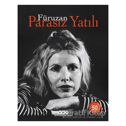 Parasız Yatılı - 50 Yaşında (Numaralı Özel Baskı) - Füruzan - Yapı Kredi Yayınları