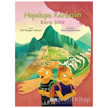 Hopalupa Kardeşler - Kayıp Şehir - Arif Düzgün Akbayır - Yapı Kredi Yayınları