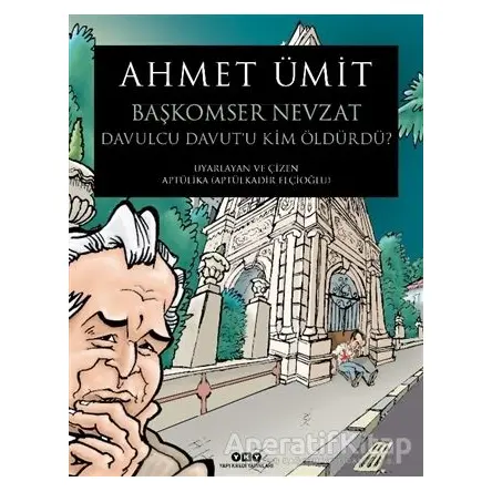 Başkomser Nevzat 3 - Davulcu Davutu Kim Öldürdü? - Ahmet Ümit - Yapı Kredi Yayınları