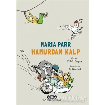 Hamurdan Kalp - Maria Parr - Yapı Kredi Yayınları