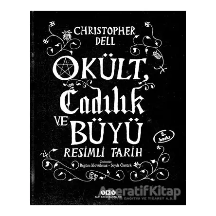 Okült Cadılık ve Büyü Resimli Tarih - Christopher Dell - Yapı Kredi Yayınları