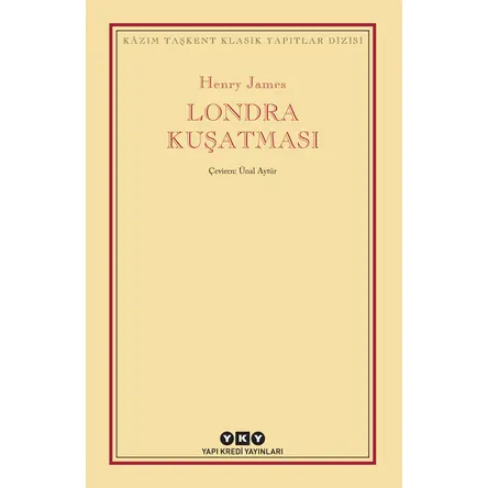 Londra Kuşatması - Henry James - Yapı Kredi Yayınları