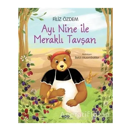 Ayı Nine İle Meraklı Tavşan - Filiz Özdem - Yapı Kredi Yayınları