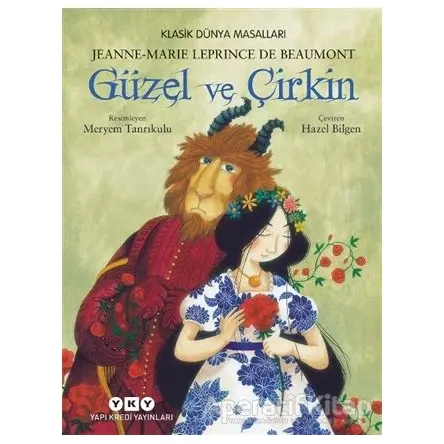 Güzel ve Çirkin - Jeanne-Marie Leprince de Beaumont - Yapı Kredi Yayınları