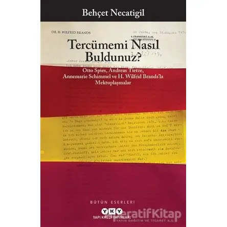 Tercümemi Nasıl Buldunuz? - Otto Spies, Andreas Tietze, Annemarie Schimmel ve H. Wilfrid Brands’la M