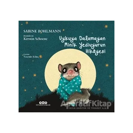 Uykuya Dalamayan Minik Yediuyurun Hikayesi - Sabine Bohlmann - Yapı Kredi Yayınları