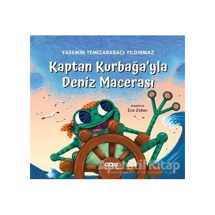 Kaptan Kurbağa’yla Deniz Macerası - Yasemin Temizarabacı Yıldırmaz - Yapı Kredi Yayınları