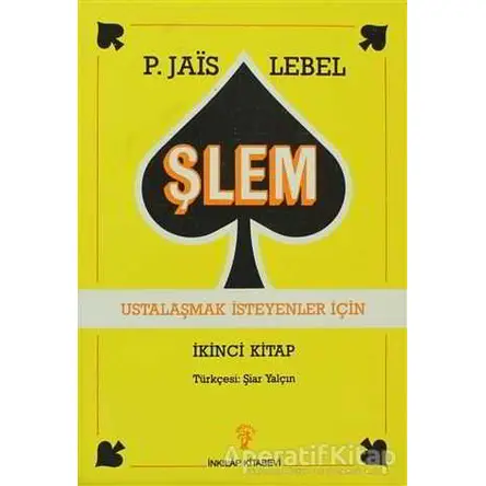 Şlem - Ustalaşmak İsteyenler İçin - Michel Lebel - İnkılap Kitabevi