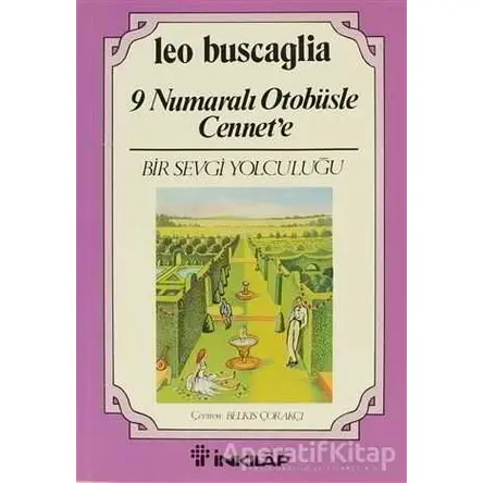 9 Numaralı Otobüsle Cennet’e - Leo Buscaglia - İnkılap Kitabevi