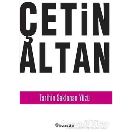 Tarihin Saklanan Yüzü - Çetin Altan - İnkılap Kitabevi