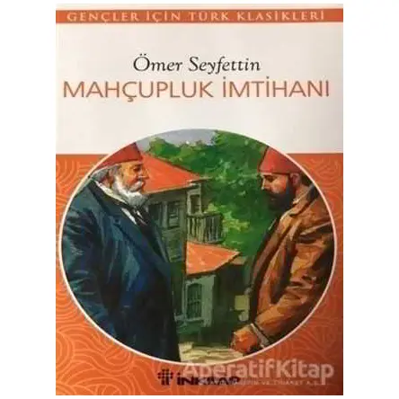 Mahçupluk İmtihanı - Ömer Seyfettin - İnkılap Kitabevi