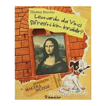 Leonardo da Vinci Şifresini Kim Kırabilir? - Thomas Brezina - İnkılap Kitabevi