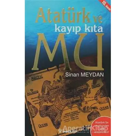 Atatürk ve Kayıp Kıta Mu - Sinan Meydan - İnkılap Kitabevi