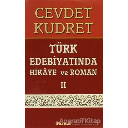 Türk Edebiyatında Hikaye ve Roman 2 - Cevdet Kudret - İnkılap Kitabevi