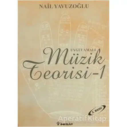 Uygulamalı Müzik Teorisi - 1 - Nail Yavuzoğlu - İnkılap Kitabevi
