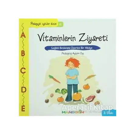 Pedagojik Öyküler: 6 - Vitaminlerin Ziyareti - Ayşen Oy - Mandolin Yayınları