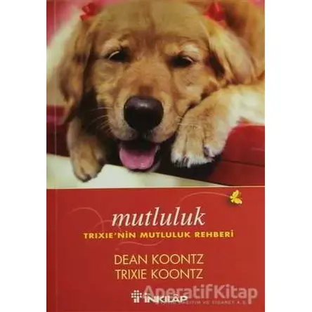 Mutluluk - Dean Koontz - İnkılap Kitabevi