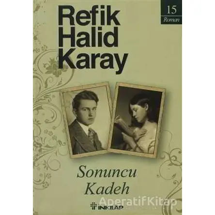 Sonuncu Kadeh - Refik Halid Karay - İnkılap Kitabevi