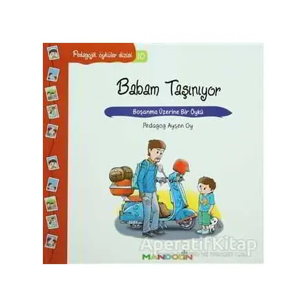 Pedagojik Öyküler: 10 - Babam Taşınıyor - Ayşen Oy - Mandolin Yayınları