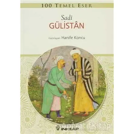 Gülistan - Şirazlı Şeyh Sadi - İnkılap Kitabevi